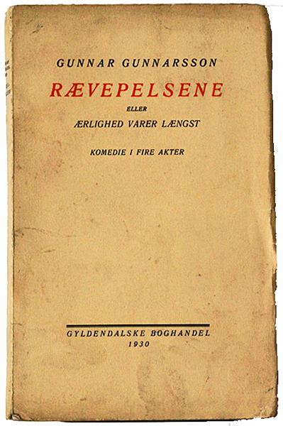 Rævepelsene eller Ærlighed varer længst. København : Gyldendal, 1930